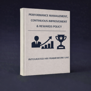 Performance Management, Continuous Improvement & Rewards Policy – Integrated HR Framework UAE